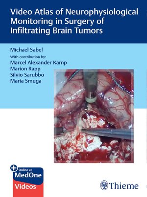 cover image of Video Atlas of Neurophysiological Monitoring in Surgery of Infiltrating Brain Tumors